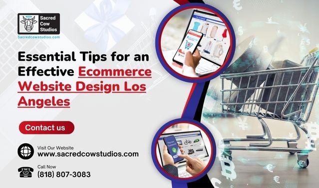 Essential Tips for an Effective Ecommerce Website Design Los Angeles